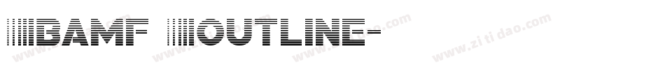 Bamf Outline字体转换